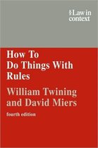 How to Do Things with Rules