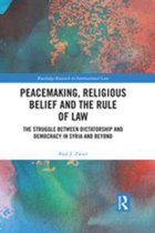 Routledge Research in International Law - Peacemaking, Religious Belief and the Rule of Law