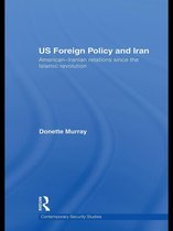 Contemporary Security Studies - US Foreign Policy and Iran