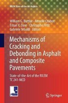 Mechanisms of Cracking and Debonding in Asphalt and Composite Pavements