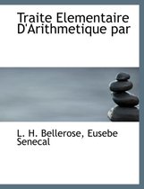 Traite Elementaire D'Arithmetique Par