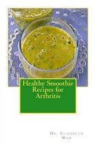 Healthy Smoothie Recipes for Arthritis