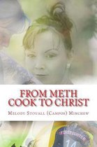 From Meth Cook to Christ
