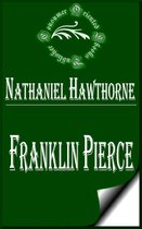 Nathaniel Hawthorne Books - Franklin Pierce