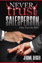 Never Trust Any Salesperson