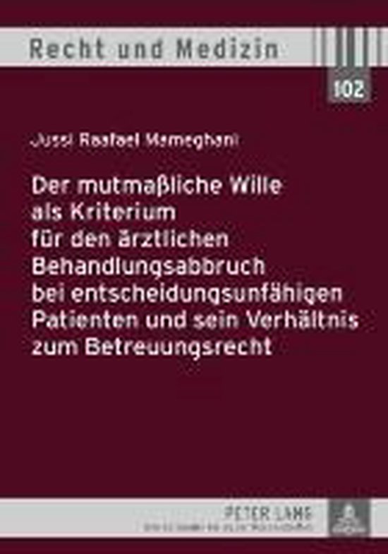 Der mutmaßliche Wille als Kriterium für den ärztlichen Be ... - cover