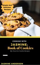 Cooking With Series 11 - Cooking With Jasmine; Book of Cookies