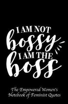 I Am Not Bossy I Am the Boss