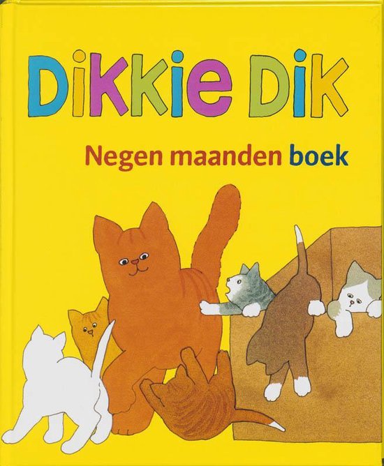 Cover van het boek 'Dikkie Dik Negen maanden boek' van Ghislaine van Delden