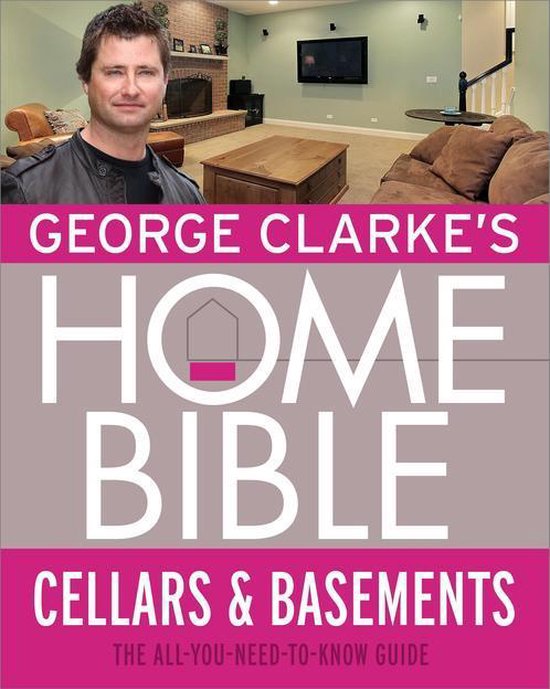George Clarke's Home Bible: Cellars and Basements - cover