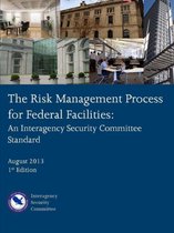 The Risk Management Process for Federal Facilities