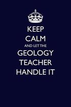 Keep Calm and Let the Geology Teacher Handle It