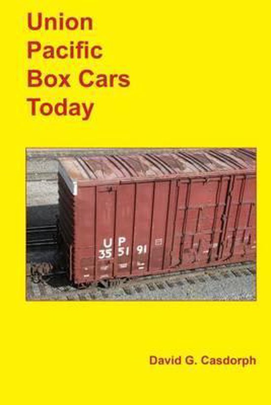 Union Pacific Box Cars Today, David G Casdorph 9781499303957 Boeken