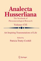 Analecta Husserliana 106 - Art Inspiring Transmutations of Life