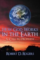 How God Works In The Earth