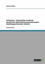 Fortunatus - Literarischer Ausdruck Spezifischer Wirklichkeitswahrnehmung in Handlungsanleitender Absicht