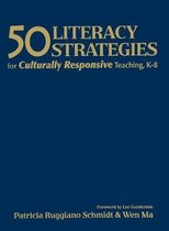 50 Literacy Strategies for Culturally Responsive Teaching, K-8