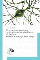 Structures de Systemes Moleculaires Charges d'Interet Biologique