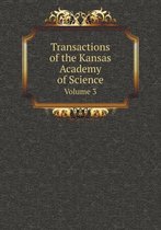 Transactions of the Kansas Academy of Science Volume 3