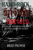 Hard-rock, High-grading and Harlots