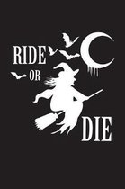 Ride or Die Witch
