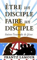 tre Un Disciple Faire Un Disciple