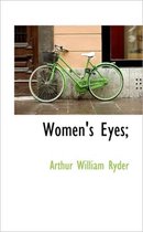 Women's Eyes;