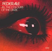 Federale - All The Colours Of The Dark (LP)