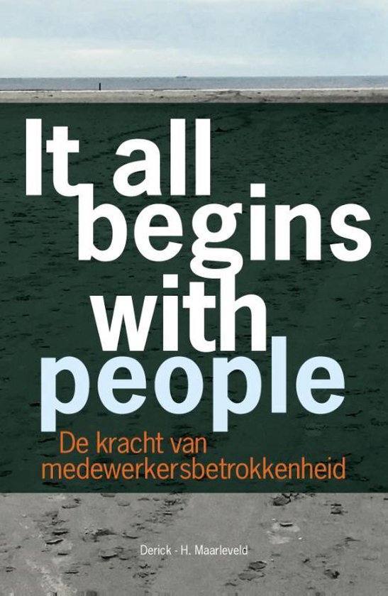 It all begins with people - Derick H. Maarleveld | 