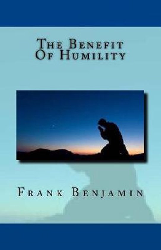 The Benefit of Humility