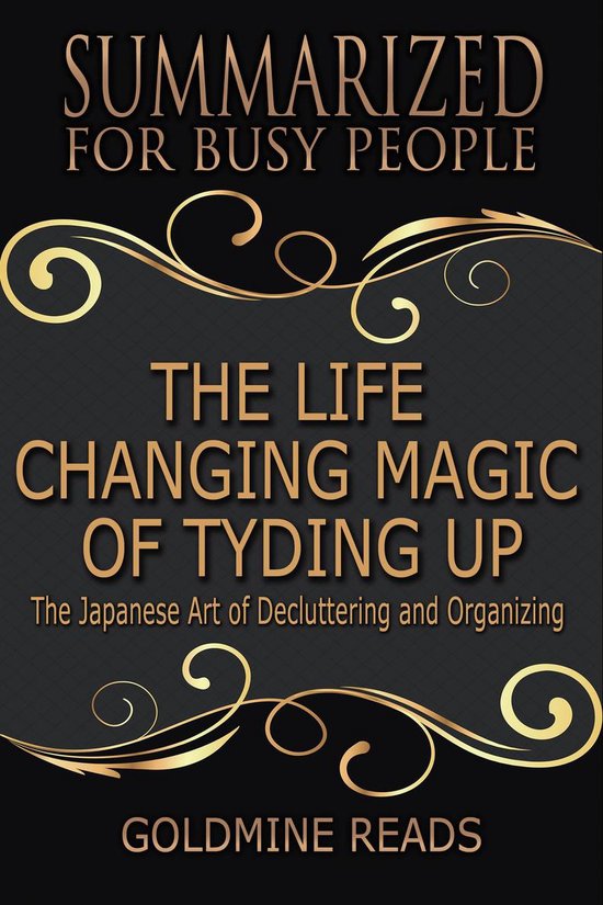Summary:The Life Changing Magic of Tyding Up