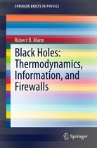 SpringerBriefs in Physics - Black Holes: Thermodynamics, Information, and Firewalls