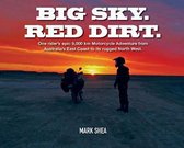 Big Sky. Red Dirt.