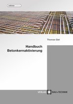 Edition beton - Handbuch Betonkernaktivierung