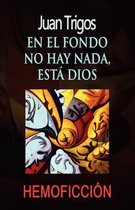 En El Fondo No Hay Nada, Est Dios