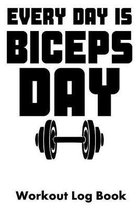 Every Day Is Biceps Day