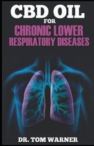 CBD Oil for Chronic Lower Respiratory Diseases