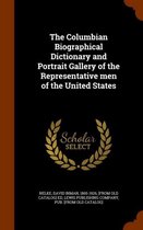 The Columbian Biographical Dictionary and Portrait Gallery of the Representative Men of the United States