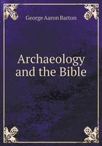 Archaeology and the Bible