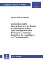 Deutsch-Beninische Maerchenforschung Am Beispiel Von Maerchen in Der Fon-Sprache Mit Phonetischer Transkription, Studie Und Darstellung Der Hauptfiguren Und Themenvergleich