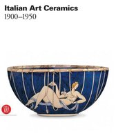 Italian Art Ceramics 1900-1950