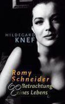 Romy Schneider - Betrachtungen eines Lebens