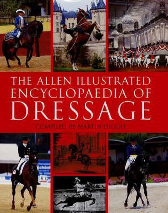 The Allen Illustrated Encyclopaedia of Dressage - cover