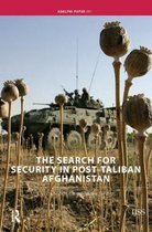 Adelphi series-The Search for Security in Post-Taliban Afghanistan