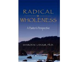 Radical Wholeness