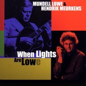 Mundell Lowe & Hendrik Meurkens - When Lights Are Lowe (CD)