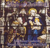 Magic of Christmas / Rutter, Toronto Mendelssohn Youth Choir