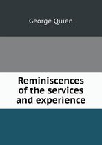Reminiscences of the Services and Experience