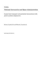 Lunar Dust Transport and Potential Interactions with Power System Components