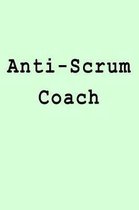 Anti-Scrum Coach